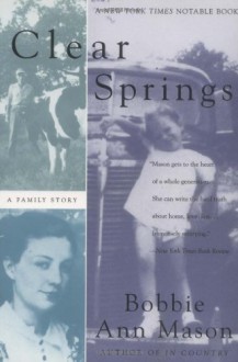 Clear Springs: A Family Story - Bobbie Ann Mason, Random House