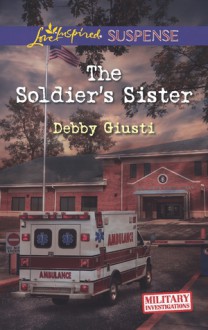 The Soldier's Sister - Debby Giusti