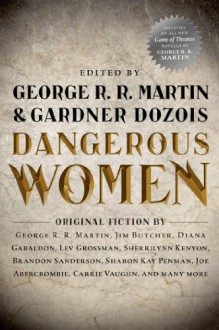 Dangerous Women - Jim Butcher,George R.R. Martin,Gardner R. Dozois,Diana Gabaldon