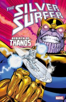 Silver Surfer: Rebirth of Thanos - Jim Starlin, Ron Lim