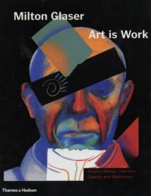 Art Is Work - Milton Glaser