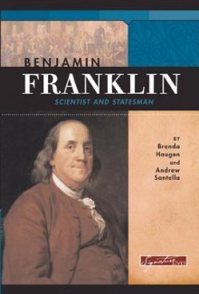 Benjamin Franklin - Brenda Haugen, Andrew Santella