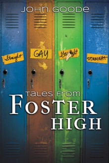Tales from Foster High - John Goode