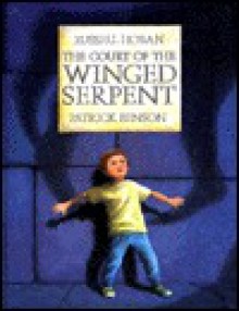 The Court of the Winged Serpent - Russell Hoban, Patrick Benson
