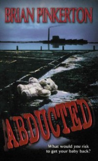 Abducted - Brian Pinkerton