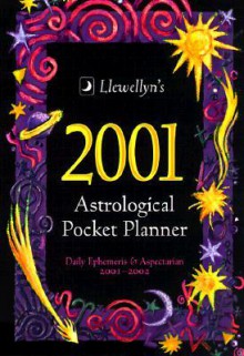 2001 Astrological Pocket Planner: Daily Ephemeris & Aspectarian 2001-2002 - Llewellyn Publications