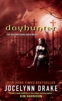 Dayhunter (Dark Days) - Jocelynn Drake