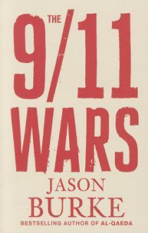 The 9/11 Wars - Jason Burke