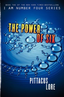 The Power of Six (Lorien Legacies, Book 2) - Pittacus Lore