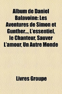 Album De Daniel Balavoine - Livres Groupe