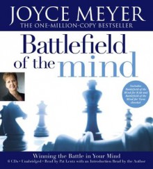The Battlefield of the Mind: Winning the Battle in Your... - Joyce Meyer, Pat Lentz