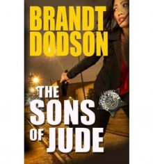 The Sons of Jude (Sons of Jude series) - Brandt Dodson