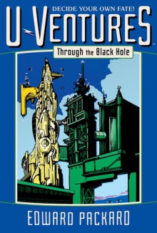 Through the Black Hole - Edward Packard, Drew Willis