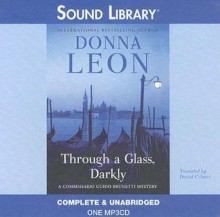 Through a Glass, Darkly - Donna Leon