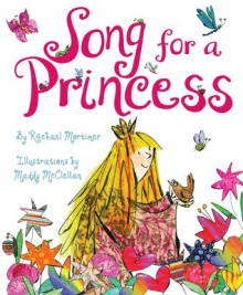 Song For A Princess - Rachael Mortimer, Maddy McClellan