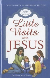 Little Visits with JESUS - Mary Manz Simon, Beverly Warren