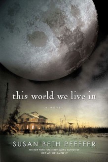 This World We Live In - Susan Beth Pfeffer