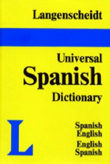Langenscheidt Universal Dictionary English/Spanish-Spanish/English/Langenscheidt Diccionario Universal Ingles-Espanol-Espanol-Engles - Teresa Catarella, Langenscheidt-Redaktion