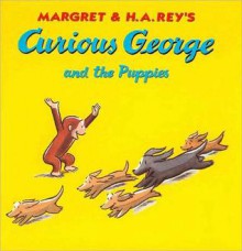 Curious George and the Puppies - Margret Rey, H.A. Rey