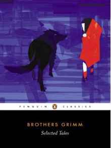 Selected Tales - David Luke, Gilbert McKay, Brothers Grimm, Jacob Grimm, Wilhelm Grimm