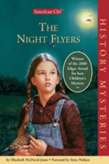 The Night Flyers: An American Girl Book - Elizabeth McDavid Jones, Stina Nielsen