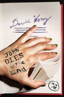 John Dies At The End - David Wong