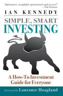 Simple, Smart Investing - Ian Kennedy