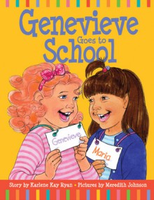 Genevieve Goes to School - Karlene Kay Ryan