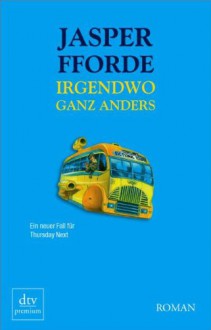 Irgendwo ganz anders - Sophie Kreutzfeldt, Joachim Stern, Jasper Fforde