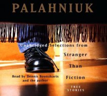 Stranger Than Fiction (digital) - Chuck Palahniuk, Dennis Boutsikaris