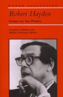Robert Hayden: Essays on the Poetry - Laurence Goldstein
