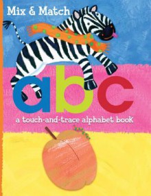 A B C: A Touch-And-Trace Alphabet Book - Benita De Man, Jo Brown