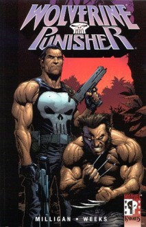 Wolverine/Punisher, Vol. 1 - Peter Milligan, Lee Weeks