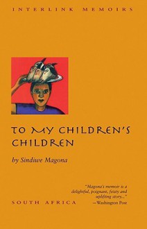 To My Children's Children - Sindiwe Magona