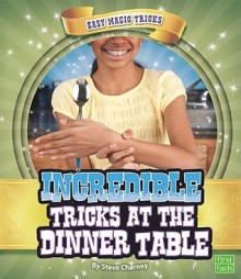 Incredible Tricks at the Dinner Table - Steve Charney