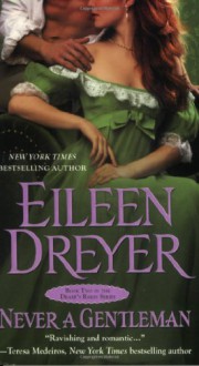 Never a Gentleman - Eileen Dreyer