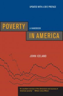 Poverty in America: A Handbook - John Iceland