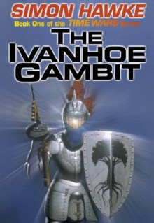 The Ivanhoe Gambit - Simon Hawke