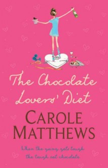 The Chocolate Lovers' Diet - Carole Matthews