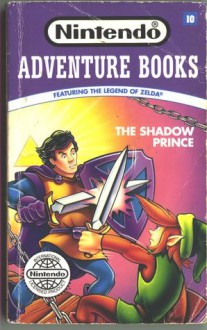 Shadow Prince: Nintendo Adventure Book #10 - Matt Wayne, Roger Peckinpaugh