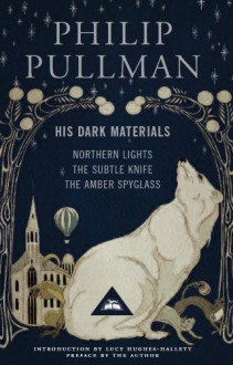 His Dark Materials: Northern Lights, The Subtle Knife And The Amber Spyglass - Philip Pullman