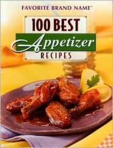 100 Best Appetizers - Publications International Ltd.