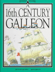 A 16th Century Galleon - Richard Humble, Mark Bergin