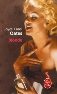 Blonde (Ldp Litterature) (French Edition) - Joyce Carol Oates, Claude Seban