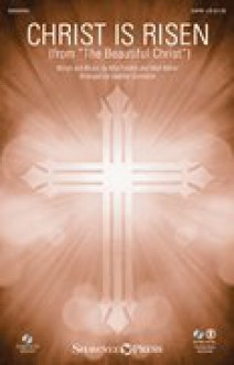 Christ Is Risen - from The Beautiful Christ - Matt Maher - SATB - SATB - Sheet Music - Matt Maher