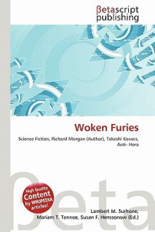 Woken Furies - Lambert M. Surhone, Mariam T. Tennoe, Susan F. Henssonow