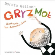 Gryzmoł - Dorota Gellner
