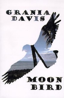 Moonbird - Grania Davis