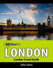 48 Hours in London - John Jones