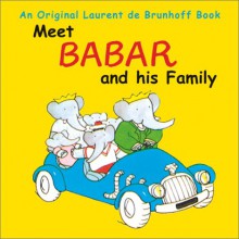 Meet Babar and His Family - Laurent de Brunhoff